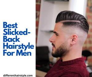 slicked-back hairstyle for men